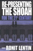 Re-presenting the Shoah for the 21st Century (eBook, PDF)