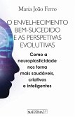 O envelhecimento bem sucedido e as perspetivas evolutivas (eBook, ePUB)