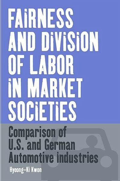 Fairness and Division of Labor in Market Societies (eBook, PDF) Fairness and Division of Labor in Market Societies (eBook, PDF)