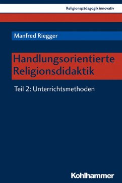 Handlungsorientierte Religionsdidaktik (eBook, PDF) - Riegger, Manfred