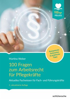 100 Fragen zum Arbeitsrecht für Pflegekräfte (eBook, ePUB) - Weber, Martina