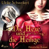 Die Hexe und die Heilige (Ungekürzt) (MP3-Download)