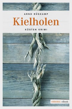 Kielholen (eBook, ePUB) - Rüskamp, Arnd