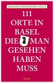 111 Orte in Basel, die man gesehen haben muss (eBook, ePUB)