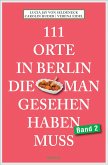 111 Orte in Berlin, die man gesehen haben muss Band 2 (eBook, ePUB)