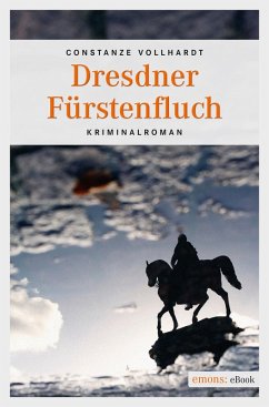 Dresdner Fürstenfluch (eBook, ePUB) - Vollhardt, Constanze