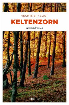 Keltenzorn (eBook, ePUB) - Aechtner, Uli; Vogt, Belinda