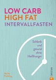 Low Carb High Fat Intervallfasten (eBook, ePUB)