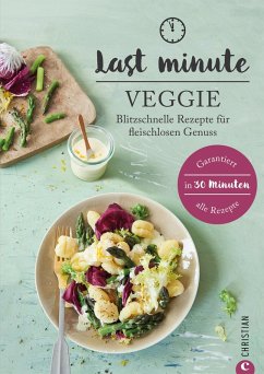 Last Minute Veggie (eBook, ePUB) - Heßmann, Isabell