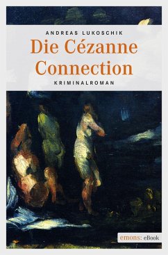 Die Cézanne Connection (eBook, ePUB) - Lukoschik, Andreas