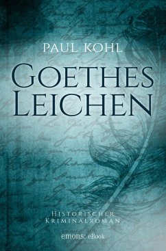 Goethes Leichen (eBook, ePUB) - Kohl, Paul