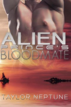 Alien Prince's Bloodmate (Alien Warrior Brides, #8) (eBook, ePUB) - Neptune, Taylor