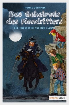 Das Geheimnis des Mondritters (eBook, ePUB) - Göhmann, Thomas