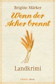 Wenn der Acker brennt (eBook, ePUB)