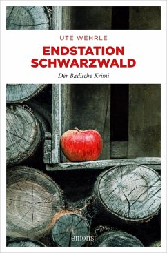 Endstation Schwarzwald (eBook, ePUB) - Wehrle, Ute