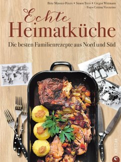 Echte Heimatküche (eBook, ePUB) - Münster-Peters, Birte; Tress, Simon; Wittmann, Gregor