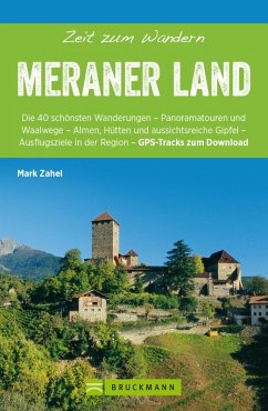 Bruckmann Wanderführer: Zeit zum Wandern Meraner Land (eBook, ePUB) - Zahel, Mark
