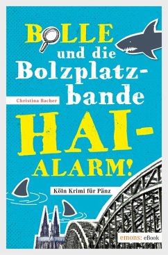 Bolle und die Bolzplatzbande: Hai-Alarm! (eBook, ePUB) - Bacher, Christina
