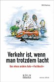 Verkehr ist, wenn man trotzdem lacht (eBook, ePUB)