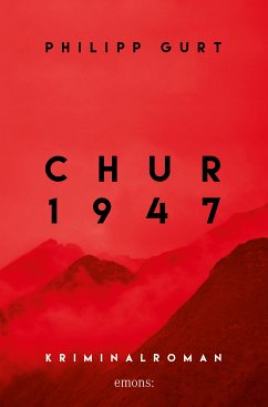 Chur 1947 (rot) (eBook, ePUB) - Gurt, Philipp