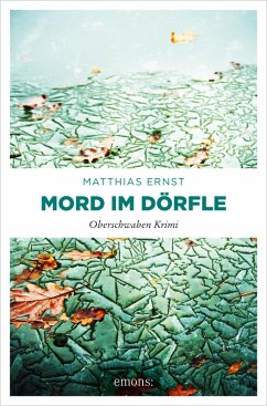 Oberschwaben Krimi / Mord im Dörfle (eBook, ePUB) - Ernst, Matthias