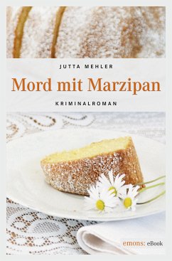 Mord mit Marzipan (eBook, ePUB) - Mehler, Jutta