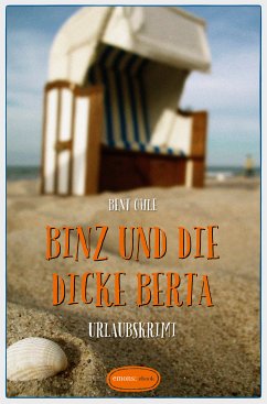 Binz und die dicke Berta (eBook, ePUB) - Ohle, Bent