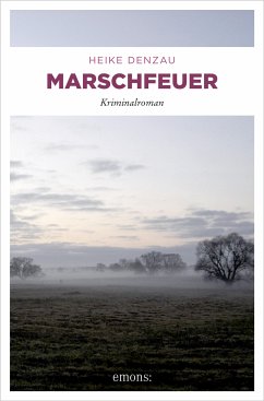 Marschfeuer (eBook, ePUB) - Denzau, Heike