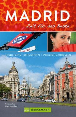 Bruckmann Reiseführer Madrid: Zeit für das Beste (eBook, ePUB) - Asal, Susanne; Frei, Franz Marc