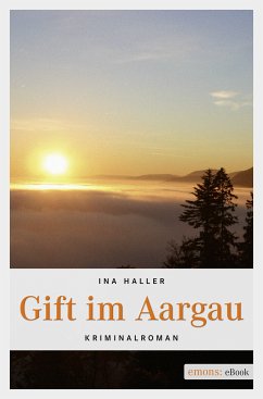 Gift im Aargau / Andrina Kaufmann Bd.2 (eBook, ePUB) - Haller, Ina
