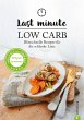 Low Carb: Last Minute Low Carb.... - Bild 1