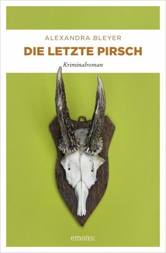 Die letzte Pirsch (eBook, ePUB) - Bleyer, Alexandra