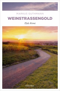 Weinstraßengold (eBook, ePUB) - Guthmann, Markus