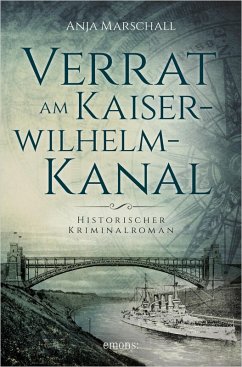 Verrat am Kaiser-Wilhelm-Kanal (eBook, ePUB) - Marschall, Anja