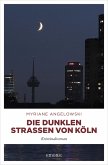 Die dunklen Straßen von Köln (eBook, ePUB)
