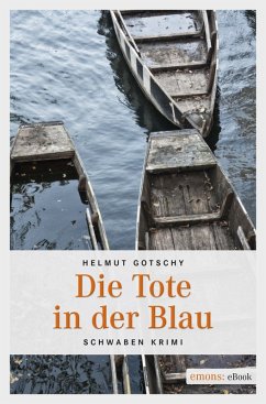 Die Tote in der Blau (eBook, ePUB) - Gotschy, Helmut