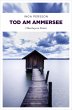 Tod am Ammersee / Carola Witt Bd.1... - Bild 1
