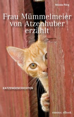 Frau Mümmelmeier von Atzenhuber erzählt (eBook, ePUB) - Förg, Nicola