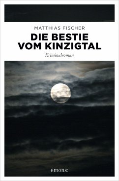 Die Bestie vom Kinzigtal (eBook, ePUB) - Fischer, Matthias