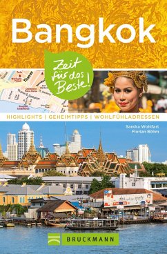 Bruckmann Reiseführer Bangkok: Zeit für das Beste (eBook, ePUB) - Wohlfart, Sandra; Böhm, Florian