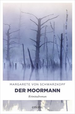 Der Moormann (eBook, ePUB) - von Schwarzkopf, Margarete