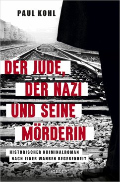 Der Jude, der Nazi und seine Mörderin (eBook, ePUB) - Kohl, Paul
