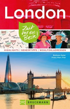 Bruckmann Reiseführer London: Zeit für das Beste (eBook, ePUB) - Geier, Barbara; Frei, Franz Marc
