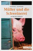 Müller und die Schweinerei (eBook, ePUB)