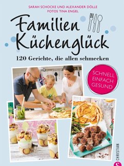 Familienküchenglück (eBook, ePUB) - Schocke, Sarah; Dölle, Alexander