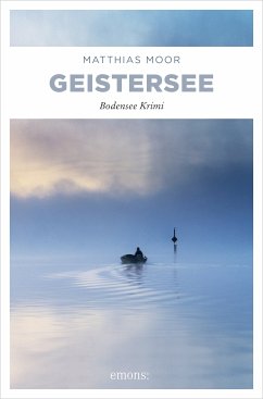 Geistersee (eBook, ePUB) - Moor, Matthias