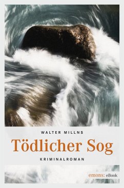 Tödlicher Sog (eBook, ePUB) - Millns, Walter