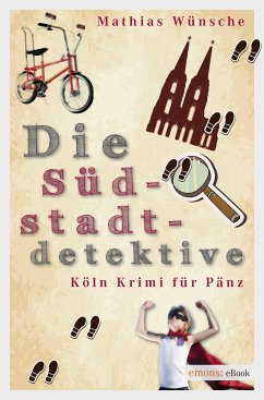 Die Südstadtdetektive (eBook, ePUB) - Wünsche, Mathias