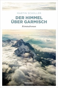 Der Himmel über Garmisch (eBook, ePUB) - Schüller, Martin