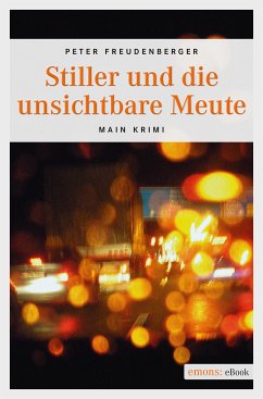 Stiller und die unsichtbare Meute (eBook, ePUB) - Freudenberger, Peter